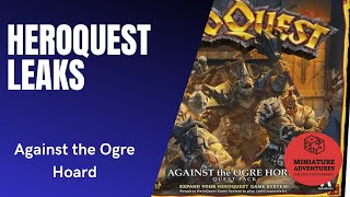 Heroquest - Against the Ogre Hoard - Leaks