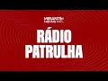 ao vivo rádio patrulha 25 de jan. 2025