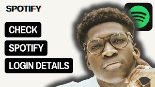 How to See Your Spotify Login Details