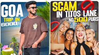 GOA లో మేము చేసిన రచ్చ | SCAMS IN GOA😱🚫| GOA FULL TOUR PLAN