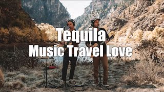 Liric Tequila - Dan & Shay | Cover By Music Travel Love