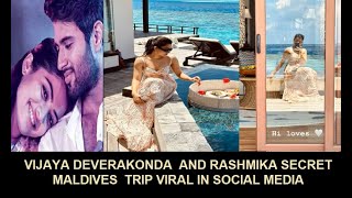 Rashmika trip to Maldives viral # Vijay Devarakonda  Rashmika together enjoying secret trip # YMTS