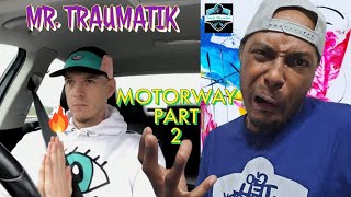 HE IS SO SMOOTH WITH IT!! Mr.Traumatik - Motorway 3style Part 2 | REACTION |