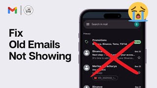 How To Fix Old Emails Not Showing in Gmail 2026 (Full Guide)