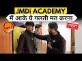 JMDi ACADEMY - में आके ये गलती मत करना - Part 2