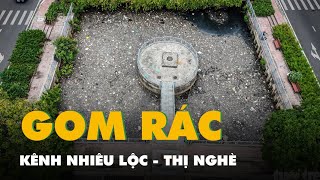 Gom 100 tấn rác, kênh Nhiêu Lộc - Thị Nghè sớm sạch sẽ trở lại