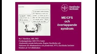 ME/CFS  och överlappande syndrom föreläsning med dr Bo C Bertilson