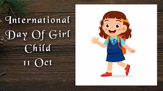 International Day Of The Girl Child 2020 Theme | International Day Of The Girl Child Quotes | Speech