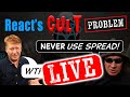 LIVE! Are You In A React Cult?