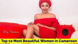 Top 10 Most Beautiful Women in Cameroon