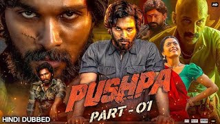 Pushpa The Rise 2024 Full Movie dubbed HD 1080p Hindi | Allu Arjun |rashmika mandana