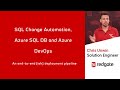 The fastest SQL Change Automation, Azure DevOps & AzureSQL DB pipeline | Redgate