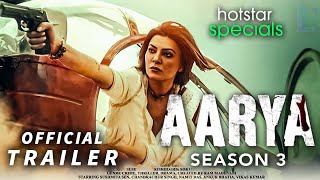 Aarya Season 3 Official Trailer l New HINDI Web Series 2023 #disneyplushotstar #hotstarspecials