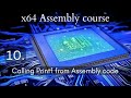 x64 Assembly course: 10. Calling Printf from Assembly code