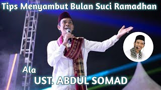 Tips Menyambut Bulan Ramadhan | Ustadz Abdul Somad