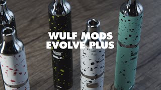 How-To: Wulf Evolve Plus Concentrate Vaporizer by Wulf Mods