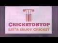 Channel Intro | Cricketontop Channel Intro | Channel Into Cricketontop | Cricketontop | First Video