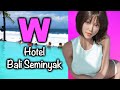 W Hotel Bali Seminyak beach Indonesia  |  Full Tour