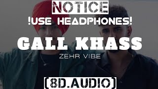 Gall Khaas [8D AUDIO] Zehr Vibe | New Punjabi Song 2022 | Latest Punjabi Song 2022 | Xidhu