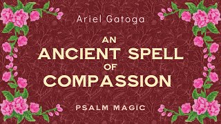 Psalm 32: An Ancient Spell of Compassion — Psalm Magic with Ariel