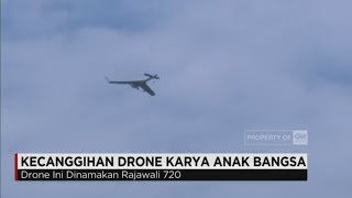 Melihat Kecanggihan Drone Karya Anak Bangsa; Drone Rajawali