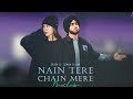 Nain Tere Chain Mere - Shubh ft. Sonam Bajwa & Kriti Sanon | You And Me | Mitraz | Kahfir Beatz