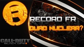 Black Ops 2 | QUAD NUCLEAR ?? | Présentation de NaKeiZ