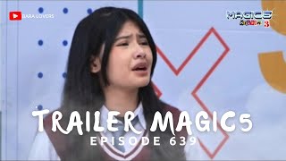 Trailer Magic 5 Episode 639 Hari Ini Sabtu 28 Desember 2024