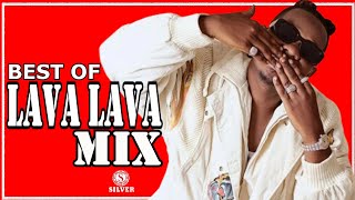 DJ SILVER - BEST OF LAVA LAVA MIXTAPE|[Lavalava greatest hits 2022]Best Songs of