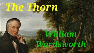 The Thorn/ William Wordsworth