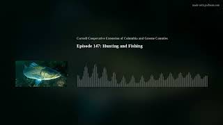 Episode 147: Hunting and Fishing