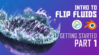 Intro to FLIP Fluids - Part 1: Getting Started [Blender Add-on Tutorial]