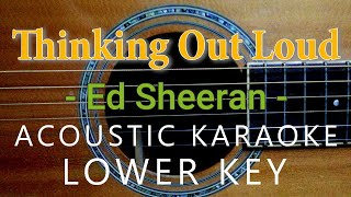 Thinking Out Loud - Ed Sheeran [Acoustic Karaoke | Lower Key]