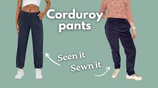 Making the cosiest corduroy pants ever - Finally making those Instagram pants