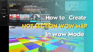 How to Create Hot section wow map in wow match | wow tutorial video | Pubgmobile