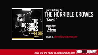 The Horrible Crowes - Crush (Official Audio)