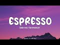 SABRINA CARPENTER - ESPRESSO (LYRICS)