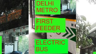 DELHI METRO FIRST FEEDER ELECTRIC BUS | ARYAN MALHOTRA