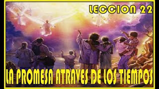 Reflexion Leccion 22 - Primer Grado - La Promesa atraves de los Siglos- ESCUELA DE PASTORAL