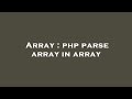 Array : php parse array in array
