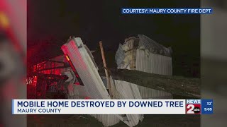 Mobile home destroyed by downed tree in Maury County