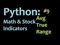 Python: Programming Average True Range (ATR) 2 Mathematics and Stock Indicators