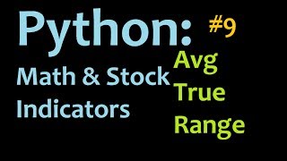 Python: Programming Average True Range (ATR) 2 Mathematics and Stock Indicators