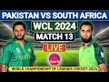 🔴 Pakistan Champions vs South Africa Champions, 13rd Match - Live | World Legends Championship