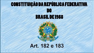 Constituição em Áudio  Art. 182 e 183