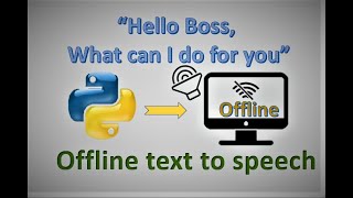Make your computer talk ! || OFFLINE engine for text to speech || Virtual friend with python || #py