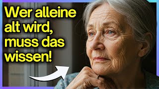 Wie lange dauert es, bis man sich an das Alleinleben im Alter gewöhnt hat?