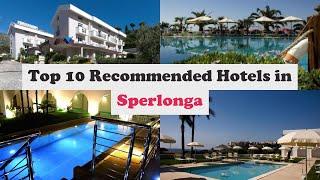 Top 10 Recommended Hotels In Sperlonga | Best Hotels In Sperlonga