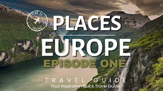10 Best PLACES to Visit in EUROPE - First Episode - Ultimate Quick Travel Guide 2024