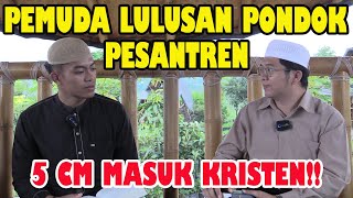 DIALOG KRISTEN VS SANTRI ISLAM!! LULUSAN PONDOK DIGOYANG KRISTEN